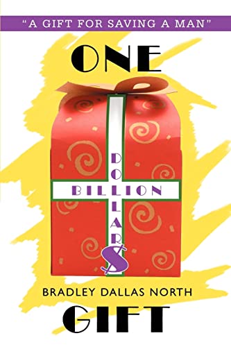 ONE BILLION DOLLAR$ GIFT: A Gift for Saving a Man