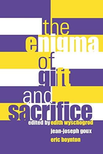 Enigma of Gift and Sacrifice Enigma of Gift and Sacrifice (Perspectives in Continental Philosophy, 21)