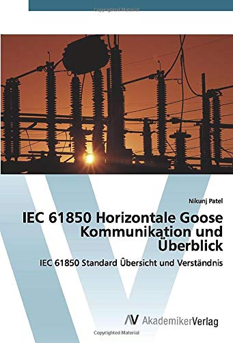 IEC 61850 Horizontale Goose Kommunikation und Überblick: IEC 61850 Standard Übersicht und Verständnis