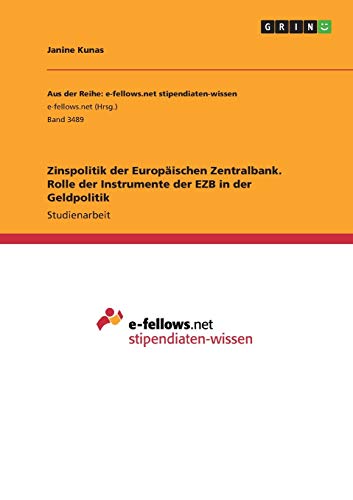 Zinspolitik der Europäischen Zentralbank. Rolle der Instrumente der EZB in der Geldpolitik