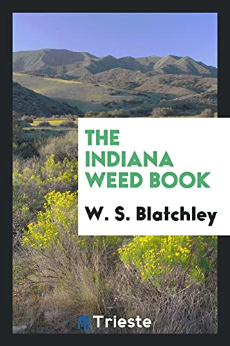 The Indiana Weed Book