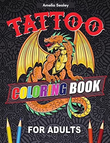 Tattoo Coloring Book For Adults: Outstanding Tatoo Coloring Book for Relaxation and Stress Relief, Modern Tattoo Designs
