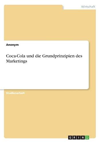 Coca-Cola und die Grundprinzipien des Marketings