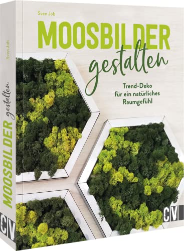 Moos Deko – Moosbilder gestalten: Trend-Deko für ein natürliches Raumgefühl