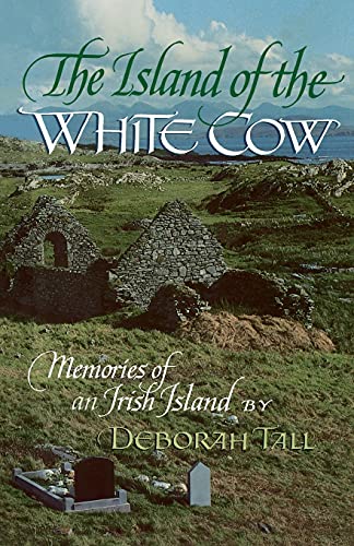 The Island of the White Cow; Memories of an Irish Island (English and Irish Edition): Memories of an Irish Island