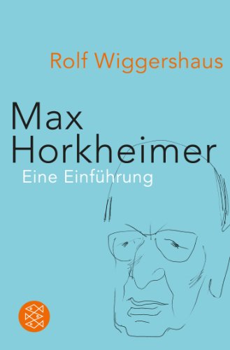 Max Horkheimer: Unternehmer in Sachen »Kritische Theorie«