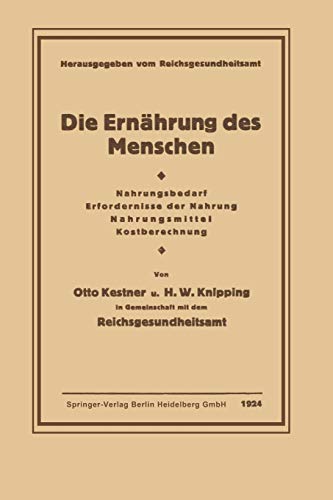 Die Ernährung des Menschen: Nahrungsbedarf · Erfordernisse der Nahrung · Nahrungsmittel · Kostberechnung
