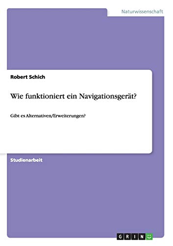Wie funktioniert ein Navigationsgerät?: Gibt es Alternativen/Erweiterungen?