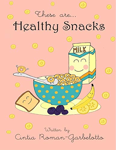 These are. . . Healthy Snacks
