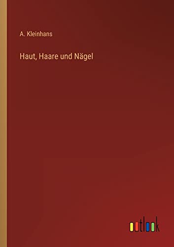 Haut, Haare und Nägel