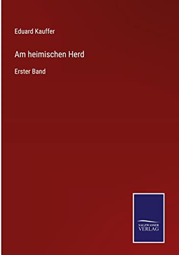 Am heimischen Herd: Erster Band