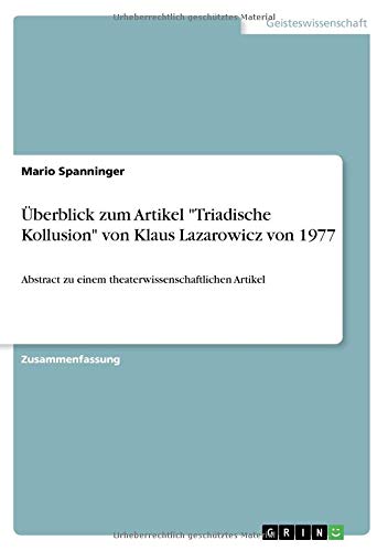 Überblick zum Artikel Triadische Kollusion von Klaus Lazarowicz von 1977: Abstract zu einem theaterwissenschaftlichen Artikel