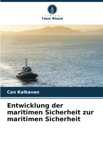 Entwicklung der maritimen Sicherheit zur maritimen Sicherheit
