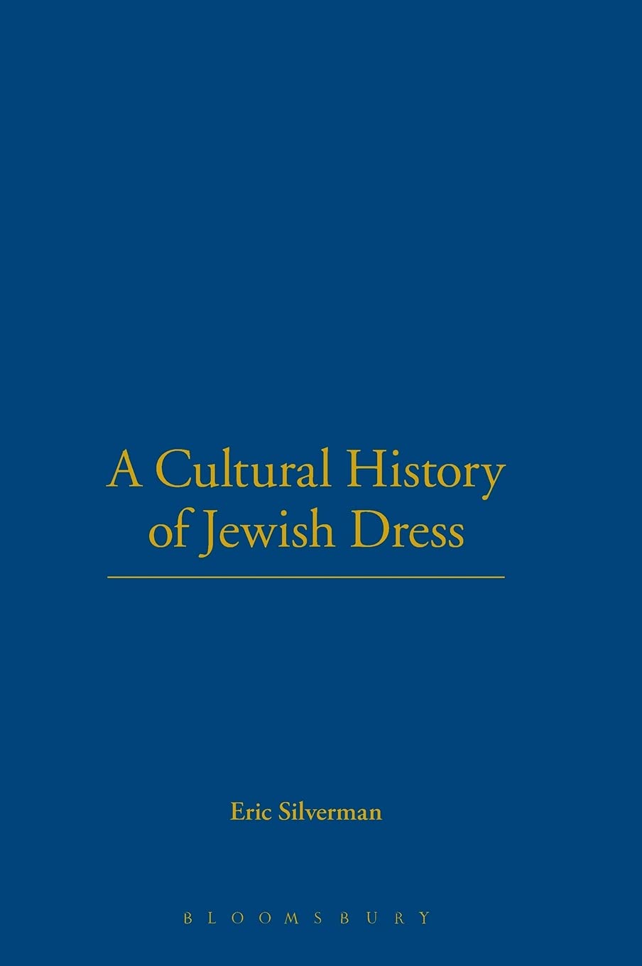 A Cultural History of Jewish Dress (Dress, Body, Culture)