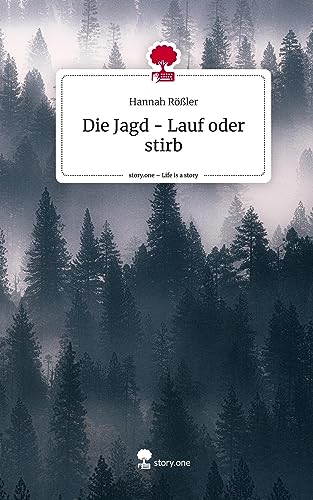 Die Jagd - Lauf oder stirb. Life is a Story - story.one