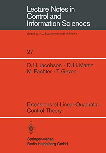 Extensions of Linear-Quadratic Control Theory (Lecture Notes in Control and Information Sciences, 27, Band 27)