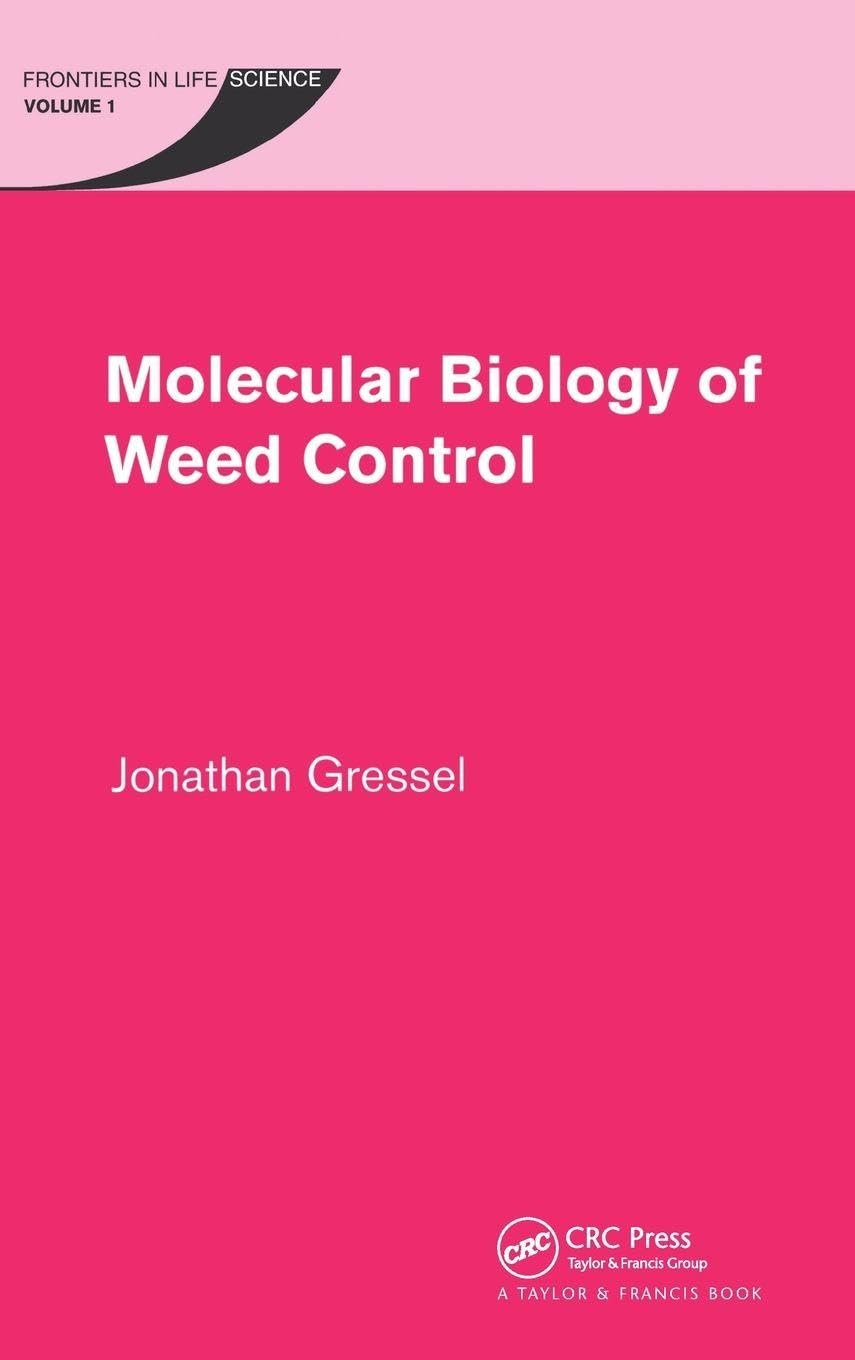 Molecular Biology of Weed Control (Frontiers in Life Science, Band 1)