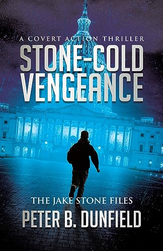 Stone-Cold Vengeance: A Covert Action Thriller (The Jake Stone Files)
