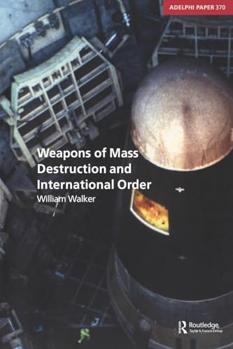 Weapons of Mass Destruction and International Order (Adelphi)