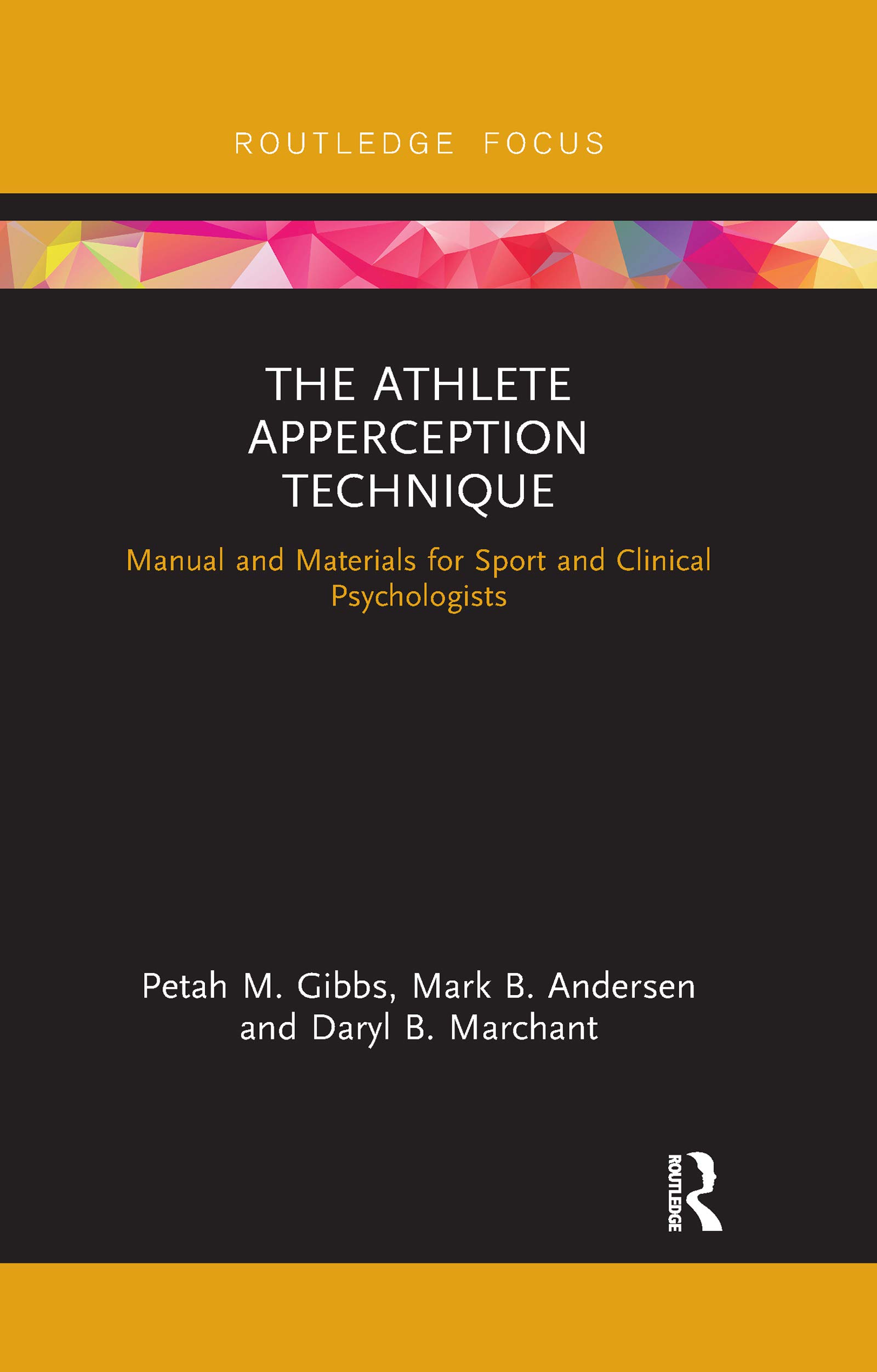 The Athlete Apperception Technique: Manual and Materials for Sport and Clinical Psychologists (Routledge Research in Sport and Exercise Science)