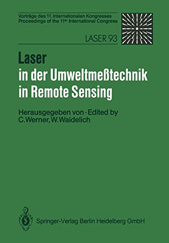 Laser in der Umweltmeßtechnik Laser in Remote Sensing: Vorträge des 11. Internationalen Kongresses Proceedings of the 11th International Congress (German and English Edition)
