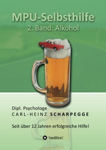 MPU-Selbsthilfe, Alkohol: Band 2: Alkohol