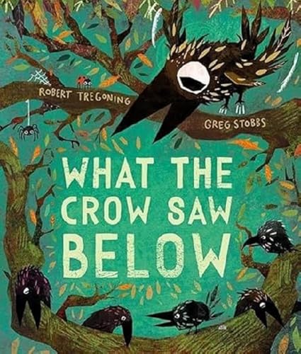 What the Crow Saw Below
