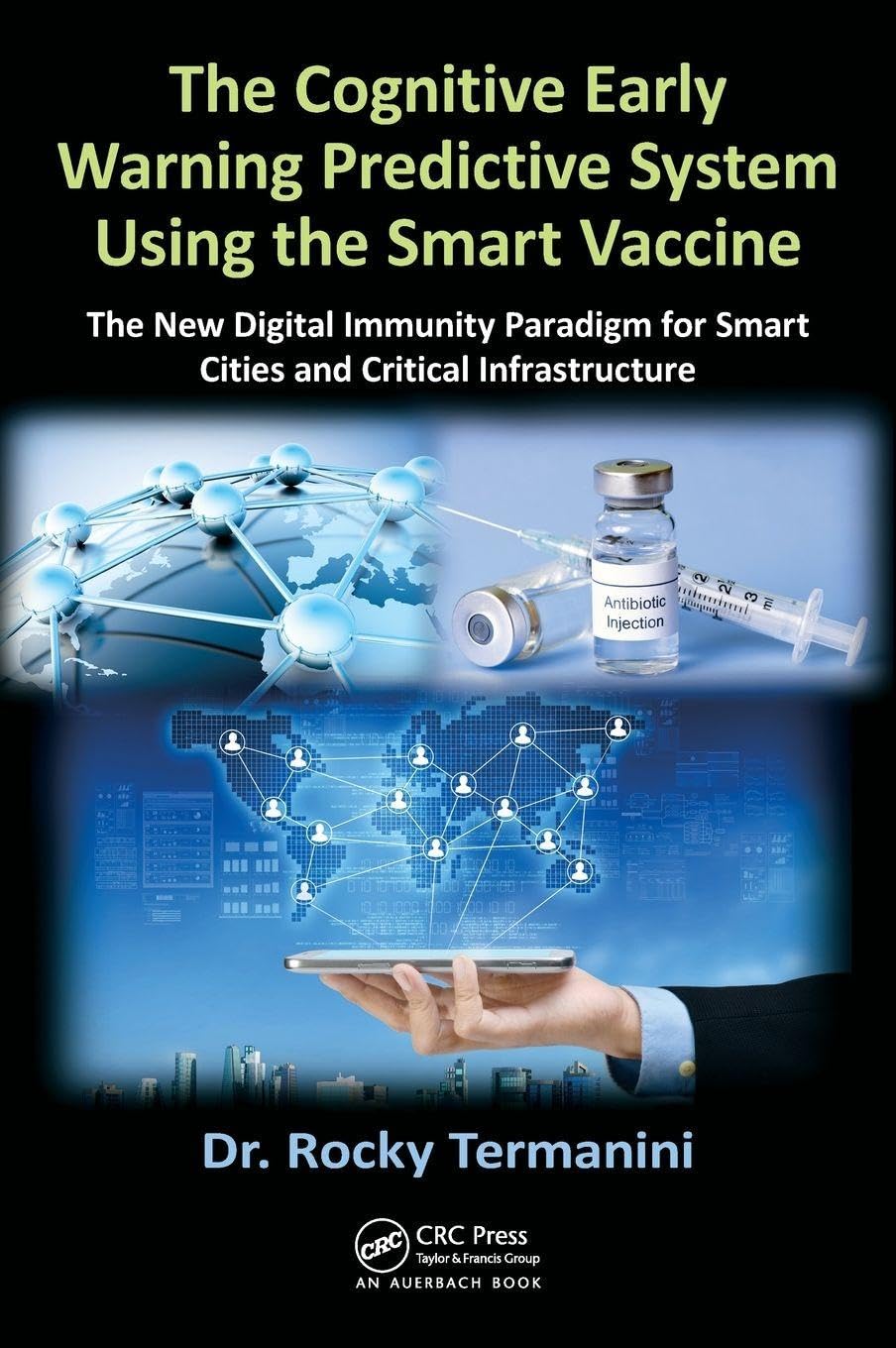 The Cognitive Early Warning Predictive System Using the Smart Vaccine: The New Digital Immunity Paradigm for Smart Cities and Critical Infrastructure