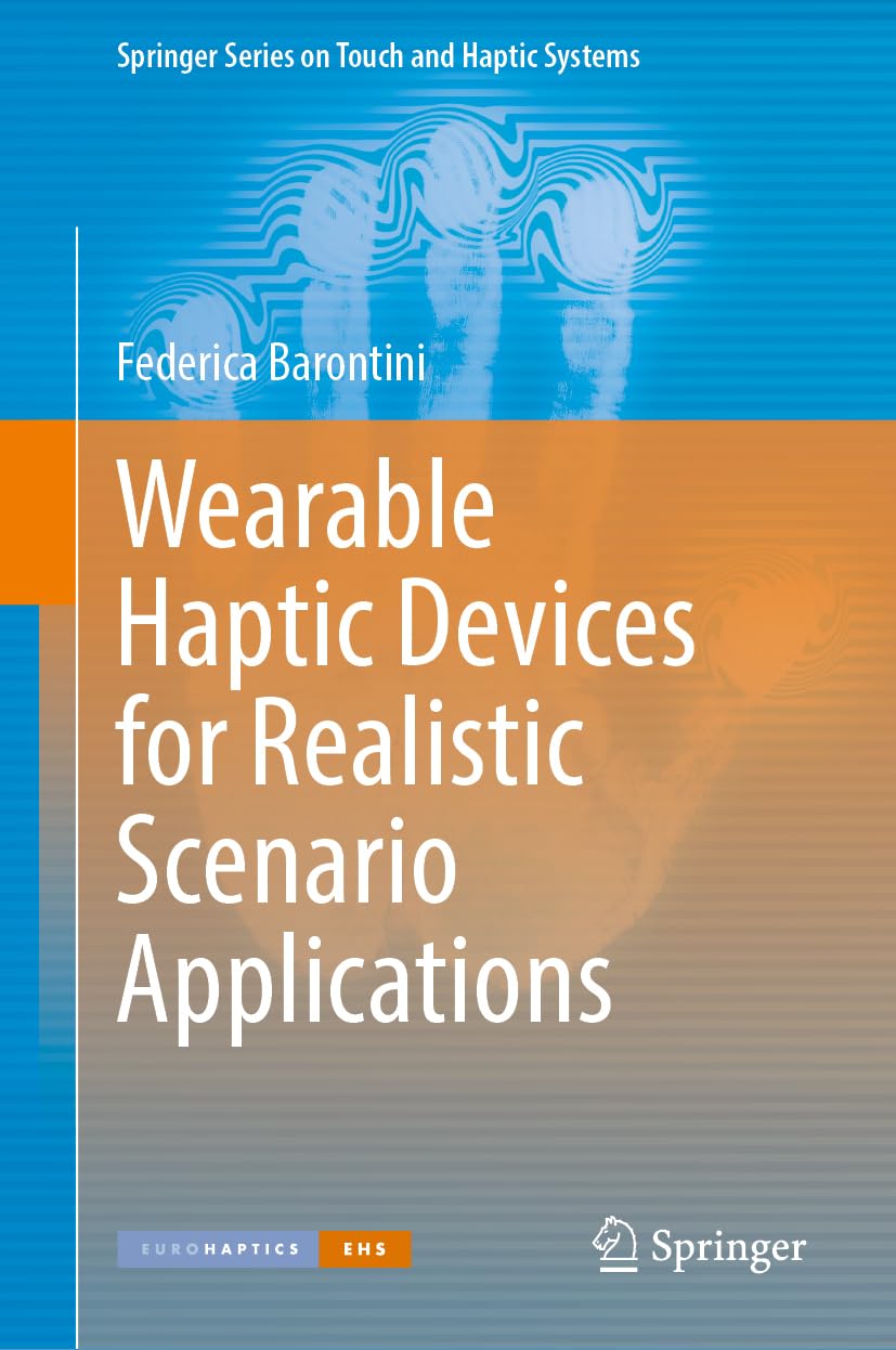 Wearable Haptic Devices for Realistic Scenario Applications (Springer Series on Touch and Haptic Systems)