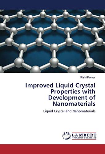 Improved Liquid Crystal Properties with Development of Nanomaterials: Liquid Crystal and Nanomaterials