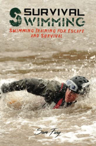 Survival Swimming: Swimming Training for Escape and Survival (Survival Fitness, Band 6)