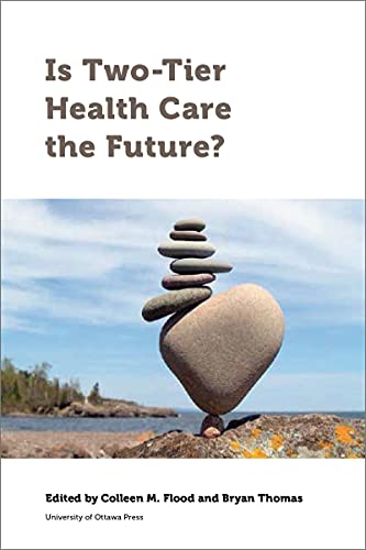Is Two-Tier Health Care the Future? (Law, Technology and Media)
