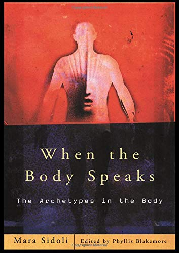 When the Body Speaks: The Archetypes in the Body