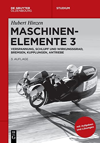 Verspannung, Schlupf und Wirkungsgrad, Bremsen, Kupplungen, Antriebe (De Gruyter Studium)