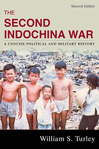 The Second Indochina War: A Concise Political and Military History: A Concise Political and Military History, Second Edition