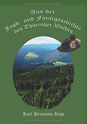 Aus der Jagd- und Forstgeschichte des Thüringer Waldes
