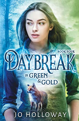 Daybreak in Green & Gold: YA contemporary fantasy (The Immortal Voices: Green & Gold, book 4)
