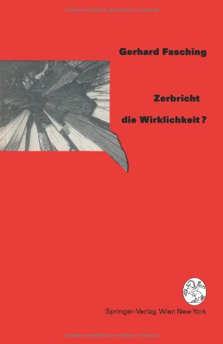 Zerbricht die Wirklichkeit ?