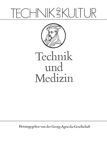 Technik und Medizin (Technik und Kultur, 4, Band 4)