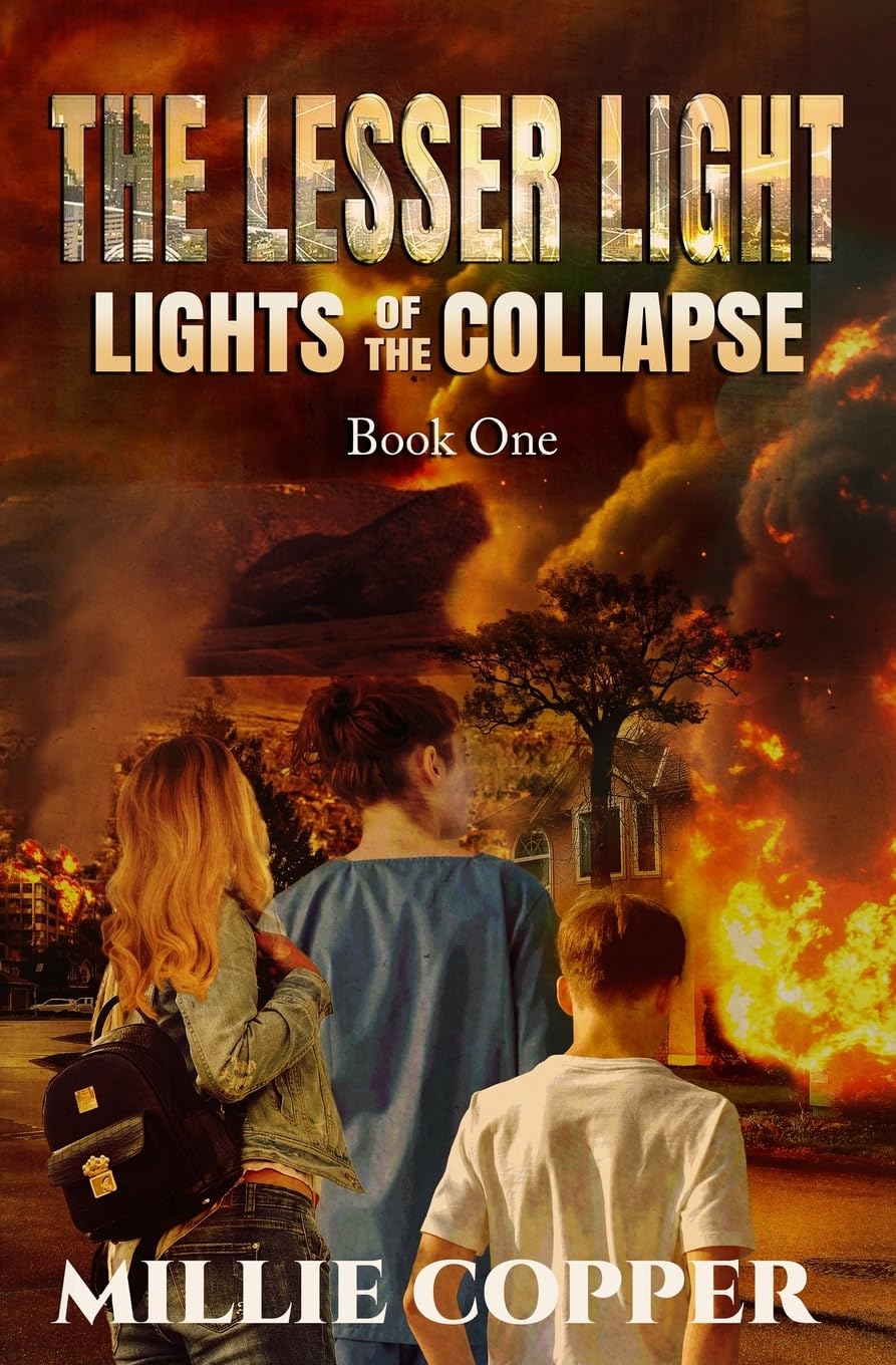 The Lesser Light: Lights of the Collapse Book 1 (An Apocalyptic Survival Thriller): Lights of the Collapse (An Apocalyptic Survival Thriller)