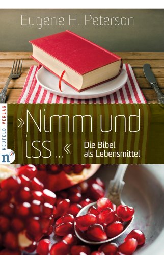 "Nimm und iss...": Die Bibel als Lebensmittel