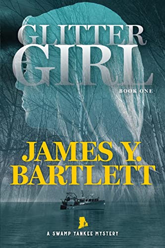 Glitter Girl: A Swamp Yankee Mystery (The Swamp Yankee Mysteries, Band 1)