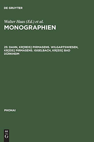 Monographien: Dahn, Kr[reis] Pirmasens. Wilgartswiesen, Kr[eis] Pirmasens. Iggelbach, Kr[eis] Bad Dürkheim (Phonai, 25, Band 25)