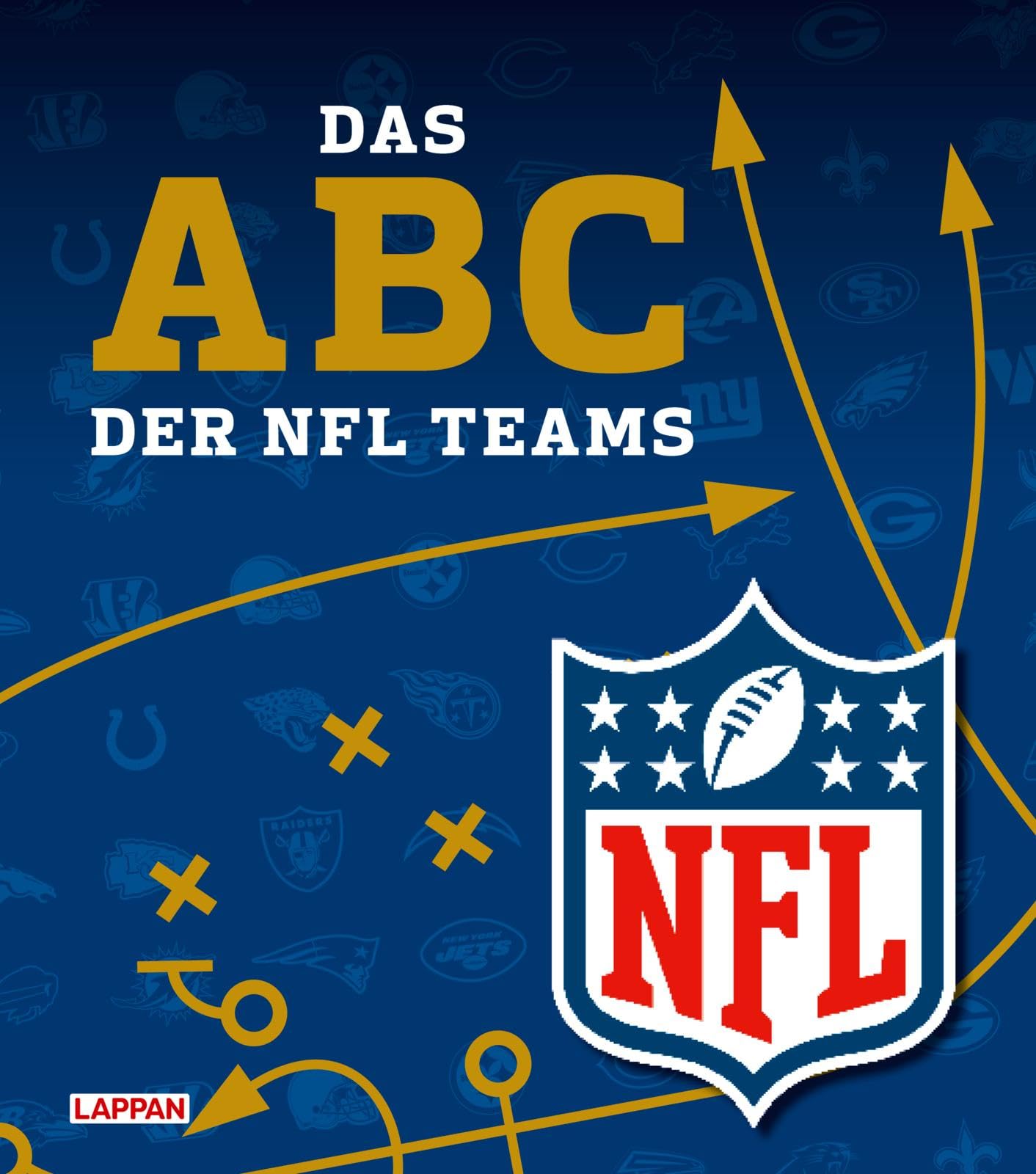 Das Nerd-ABC: Das ABC der NFL-Teams: Umfassendes Nachschlagewerk über alle 32 NFL Teams