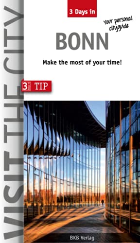 3 Days in Bonn: Make the most of your time (3 Days in: Make the most of your time!)