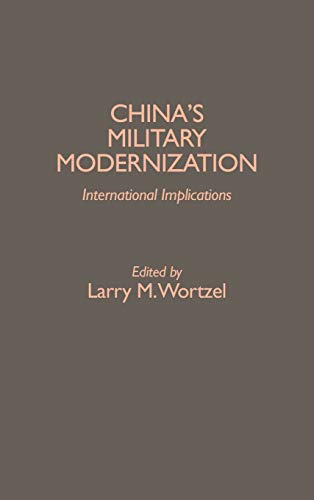 China's Military Modernization: International Implications (Contributions in Military Studies)