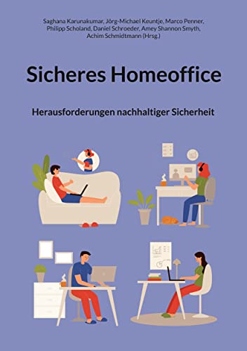 Sicheres Homeoffice: Herausforderungen nachhaltiger Sicherheit