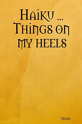 Haiku . . . Things on my heels