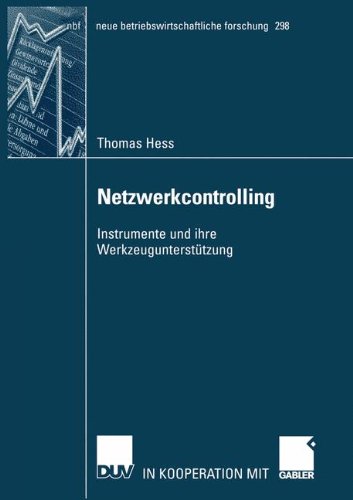 Netzwerkcontrolling: Instrumente und ihre Werkzeugunterstützung (neue betriebswirtschaftliche forschung (nbf))