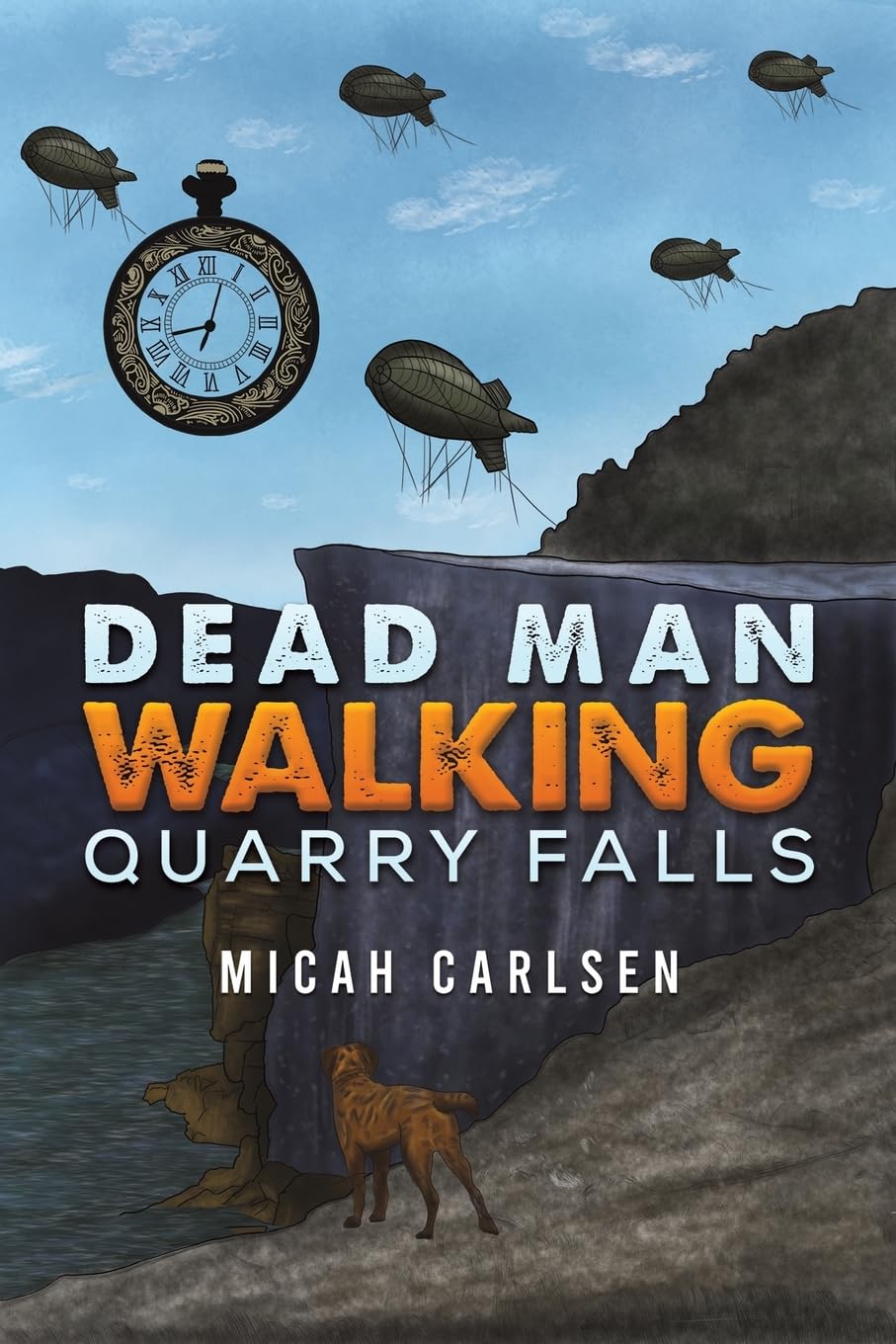 Dead Man Walking: Quarry Falls